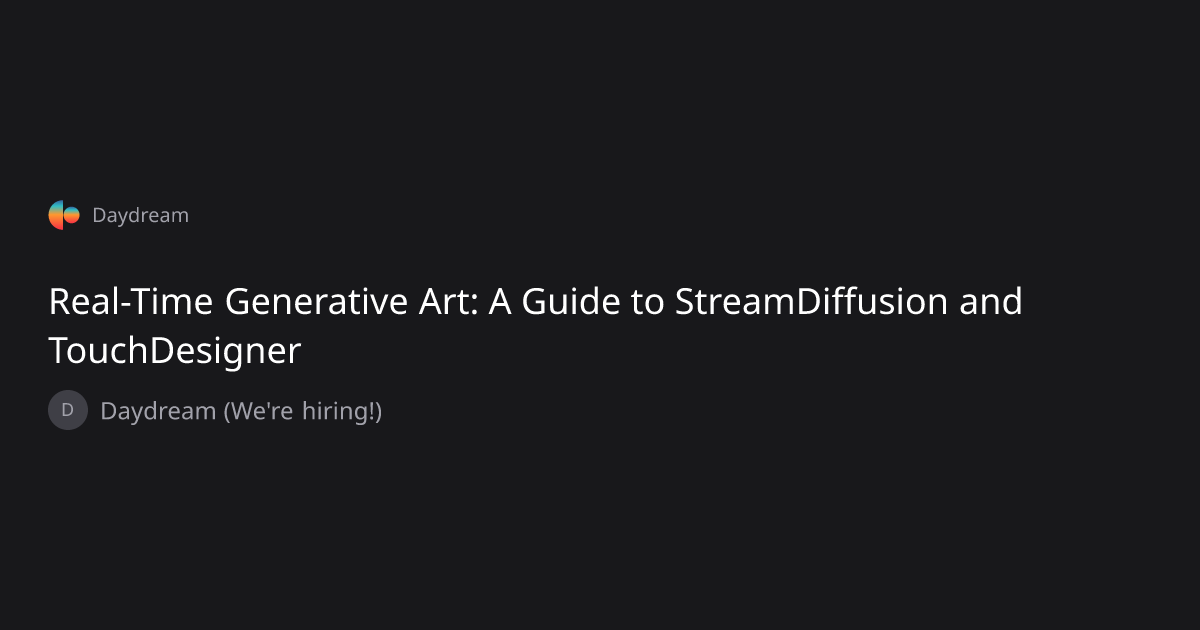 Real-Time Generative Art: A Guide to StreamDiffusion and TouchDesigner ...